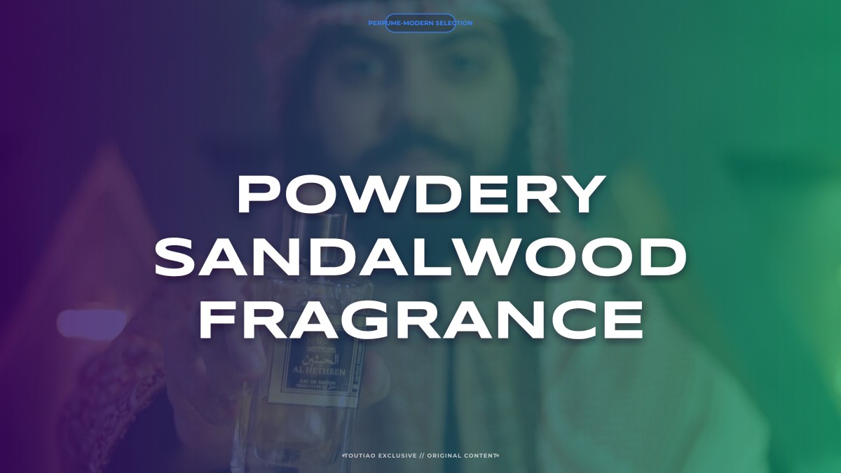 powdery sandalwood fragrance