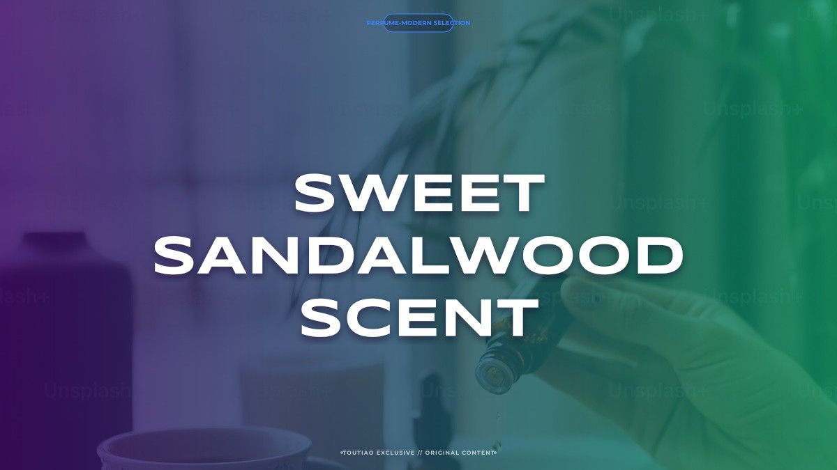 sweet sandalwood scent