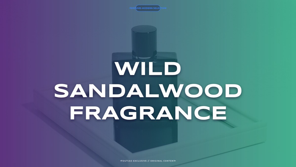wild sandalwood fragrance