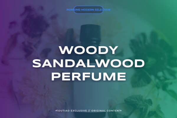 woody sandalwood perfume